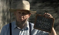 Samuel le Amish sourd. Un personnage cool qui amène un peu de "comic relief" dans le film.